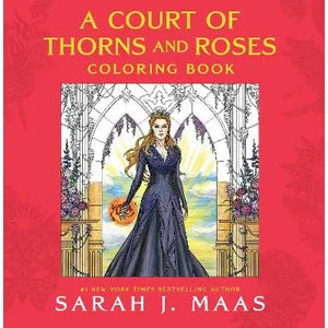 A Court of Thorns and Roses Colouring Book
