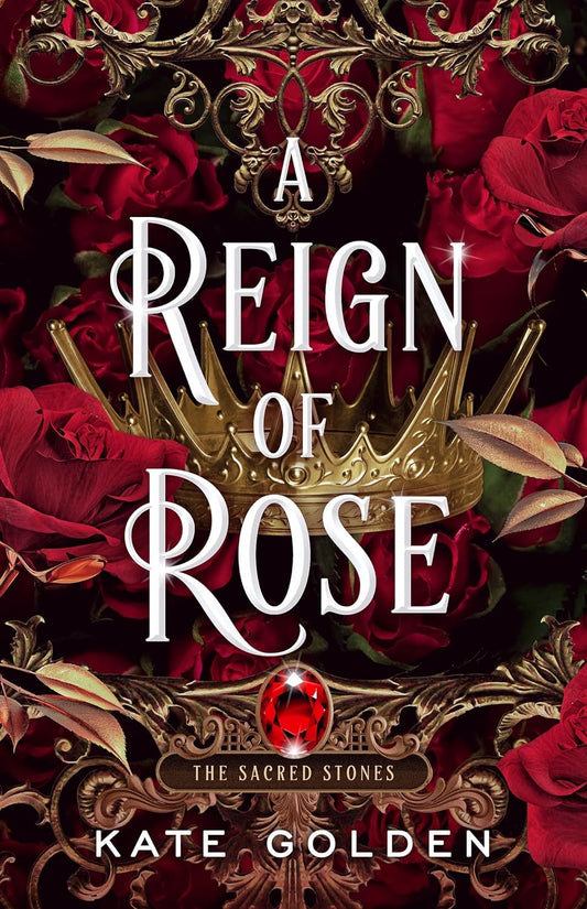 Book cover of 'A Reign of Rose' with red roses and a crown.