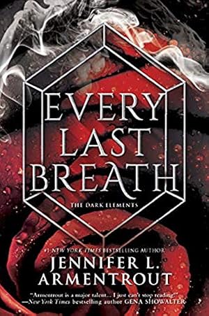 Every Last Breath By Jennifer L. Armentrout - Dark Elements Series Book 3