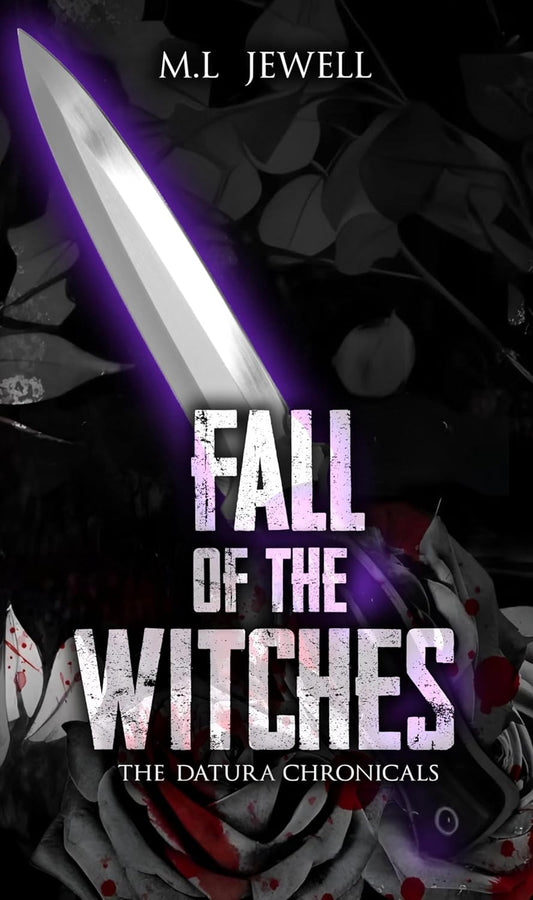 Fall of the Witches by ML Jewel - The Datura Chronicles Book 2