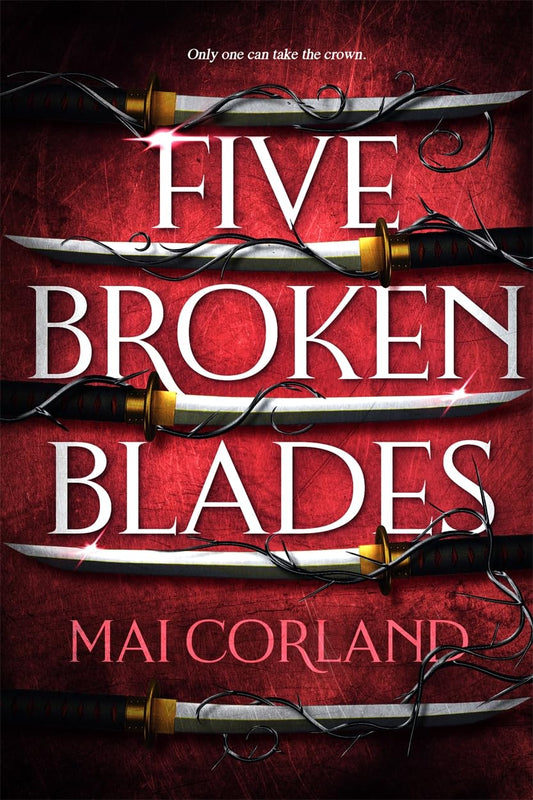 Book cover of 'Five Broken Blades' with swords on a red background