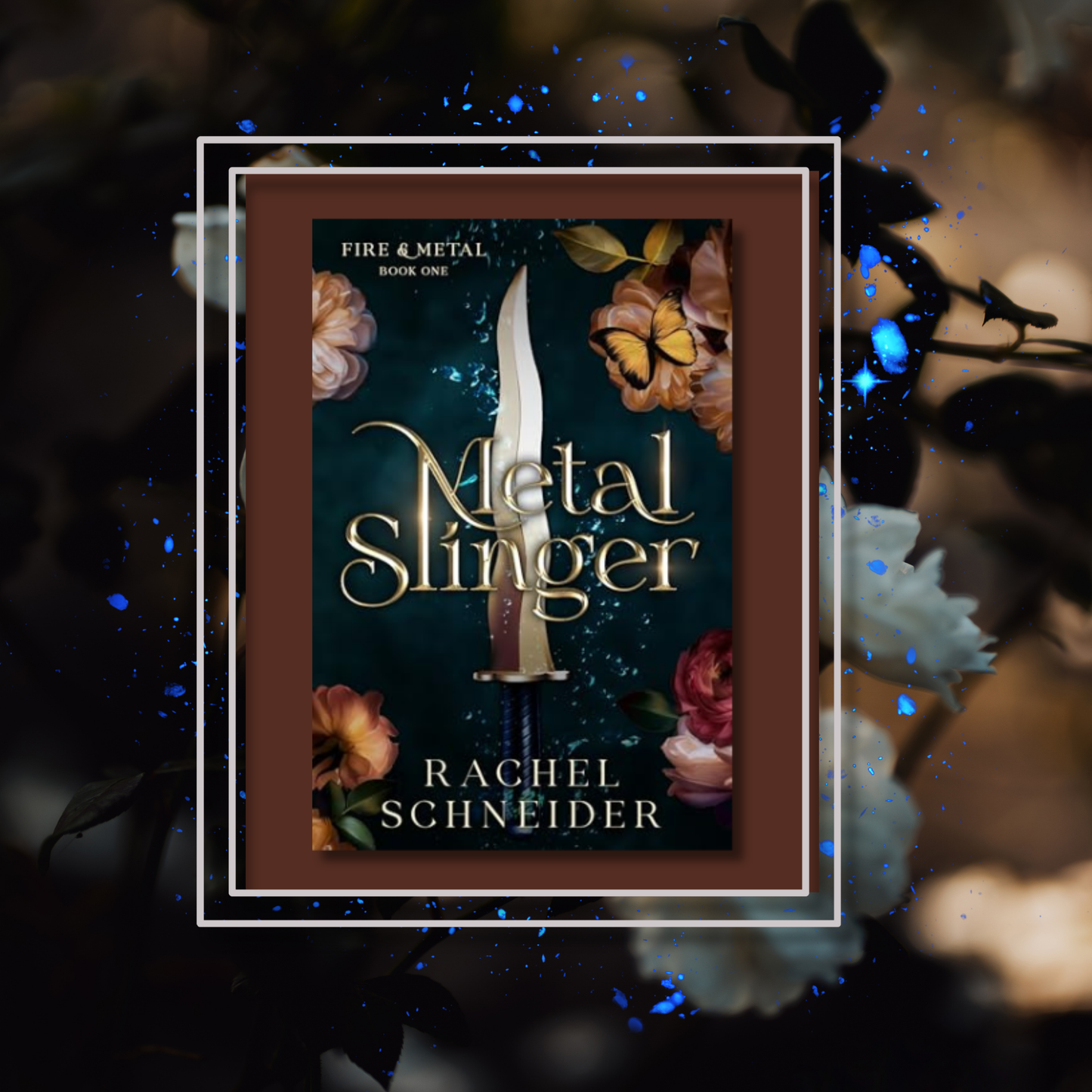 Metal Slinger By Rachel Schneider - Fire and Metal Series Book 1