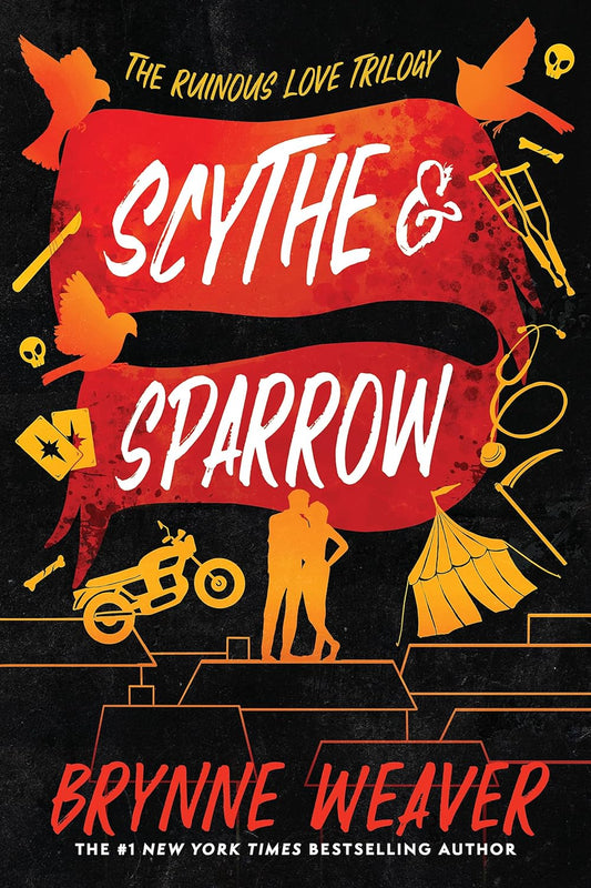 Book cover of 'Scythe & Sparrow' from The Ruinous Love Trilogy by Brynne Weaver