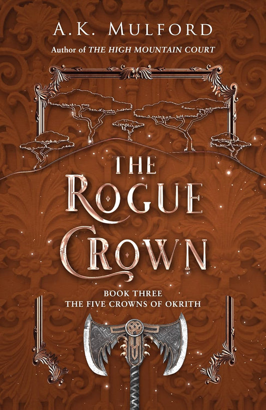 Book cover of 'The Rogue Crown' by A.K. Mulford with decorative elements on a brown background.