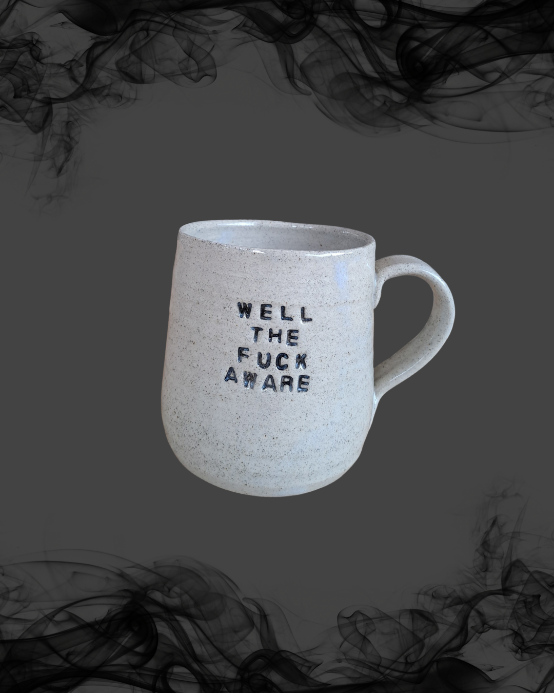 Well The Fuck Aware Mug
