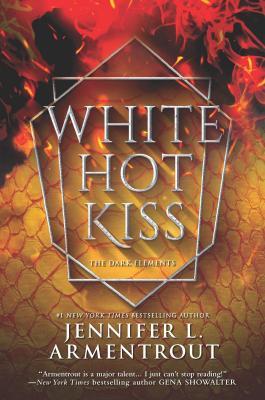 White Hot Kiss By Jennifer L. Armentrout - The Dark Elements Series Book 1