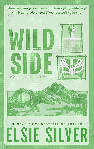 Wild Side By Elsie Silver - Rose Hill Series Book 3