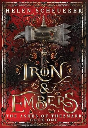 Fantasy novel cover 'Iron and Embers' by Helen Scheurer.