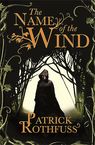 The Name of the wind By Patrick Rothfuss - The King Killer Chronicle Series Book 1