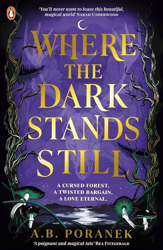 Where the Dark Stands Still by A.B Poranek