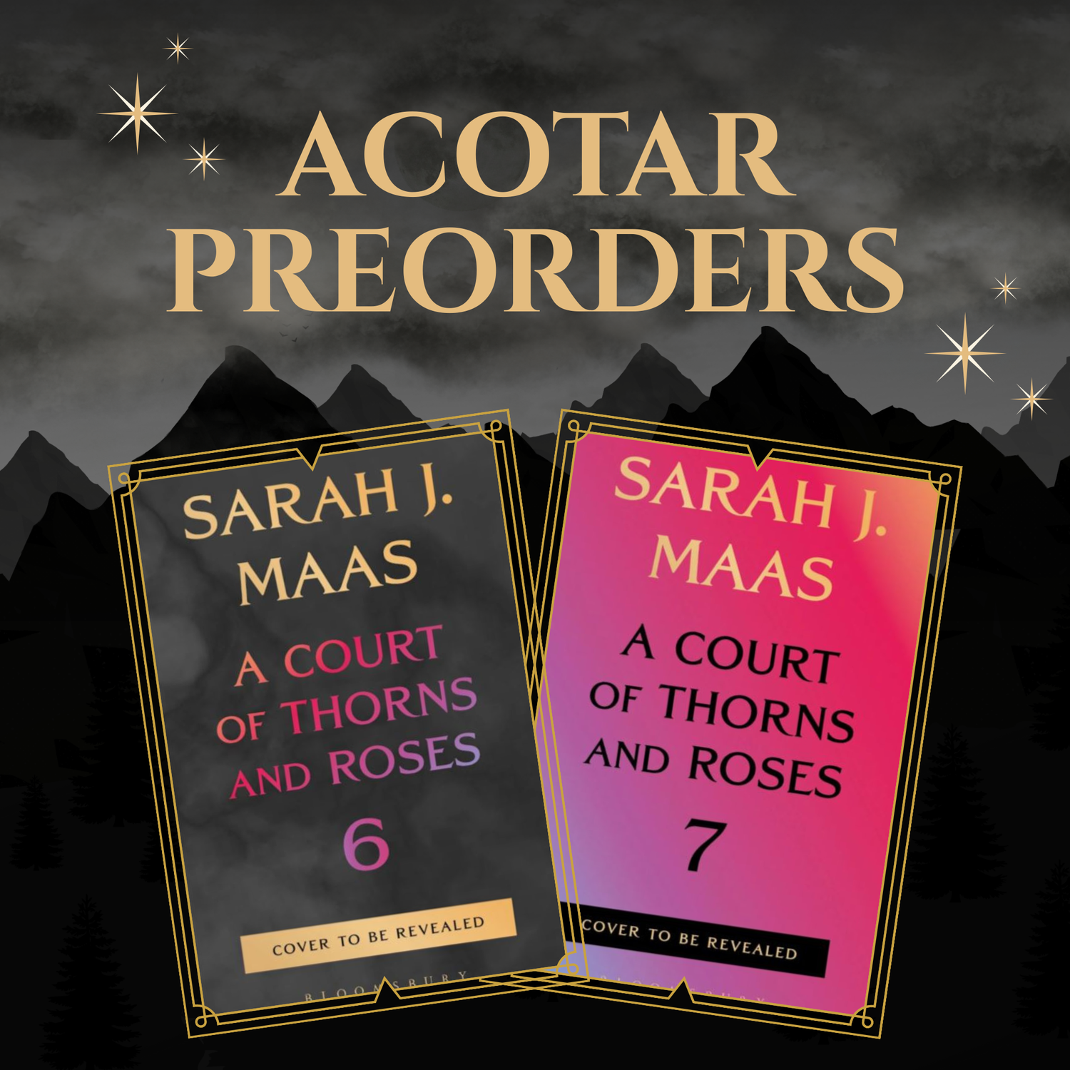 ✨ ACOTAR 6 & 7 Preorders! ✨
