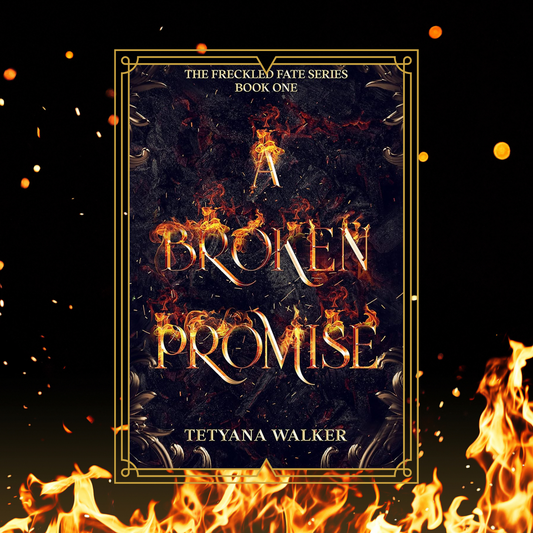 A_Broken_Promise_by_Tetyana_Walker book cover on a background of flames