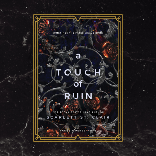 A Touch of Ruin by Scarlett St. Clair - Book 2 in the Hades x Persephone Series