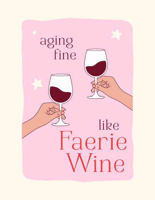 Aging Fine Like Faerie Wine text on a pink background with two hands holding up glasses of red wine