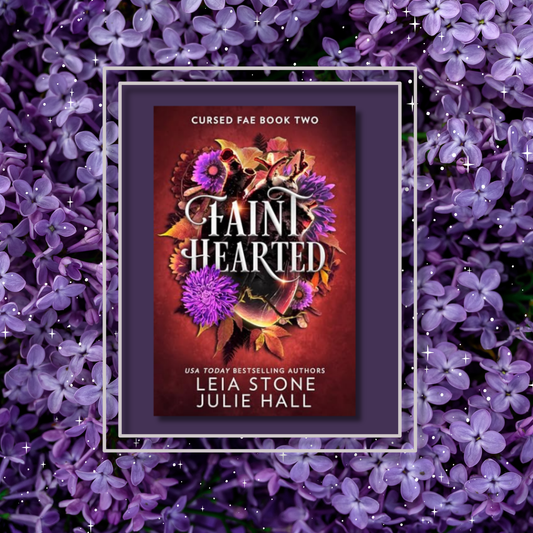 Faint Hearted By Leia Stone & Julie Hall - Cursed Fae Series Book 2