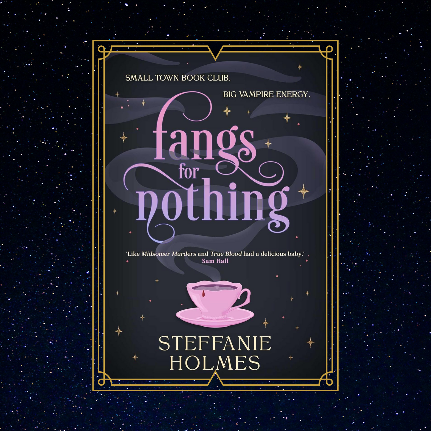Fangs_for_Nothing_by_Steffanie_Holmes book cover on a starry night background