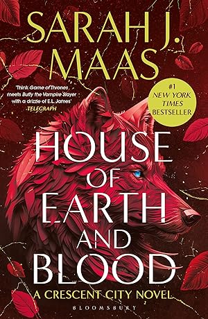House of Earth and Blood - By Sarah J. Maas - Crescent City Series Book One