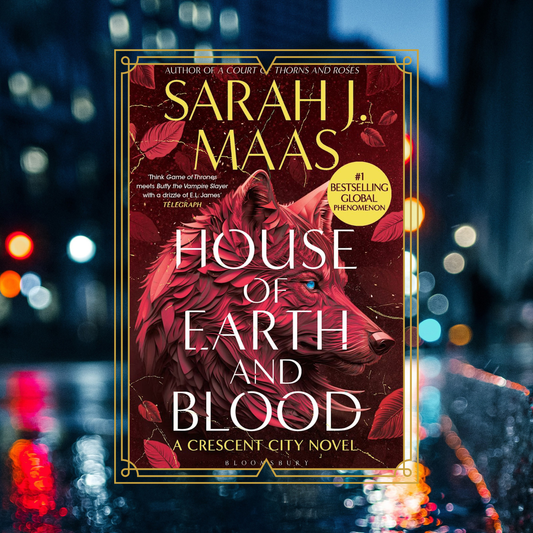 House of Earth and Blood - By Sarah J. Maas - Crescent City Series Book One