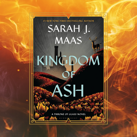 Kingdom of Ash by Sarah J Maas book cover with image of a deer looking over hills towards a town, on a photo background of flames.