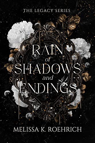 Book cover of 'Rain of Shadows and Endings' from The Legacy Series with decorative elements and text.
