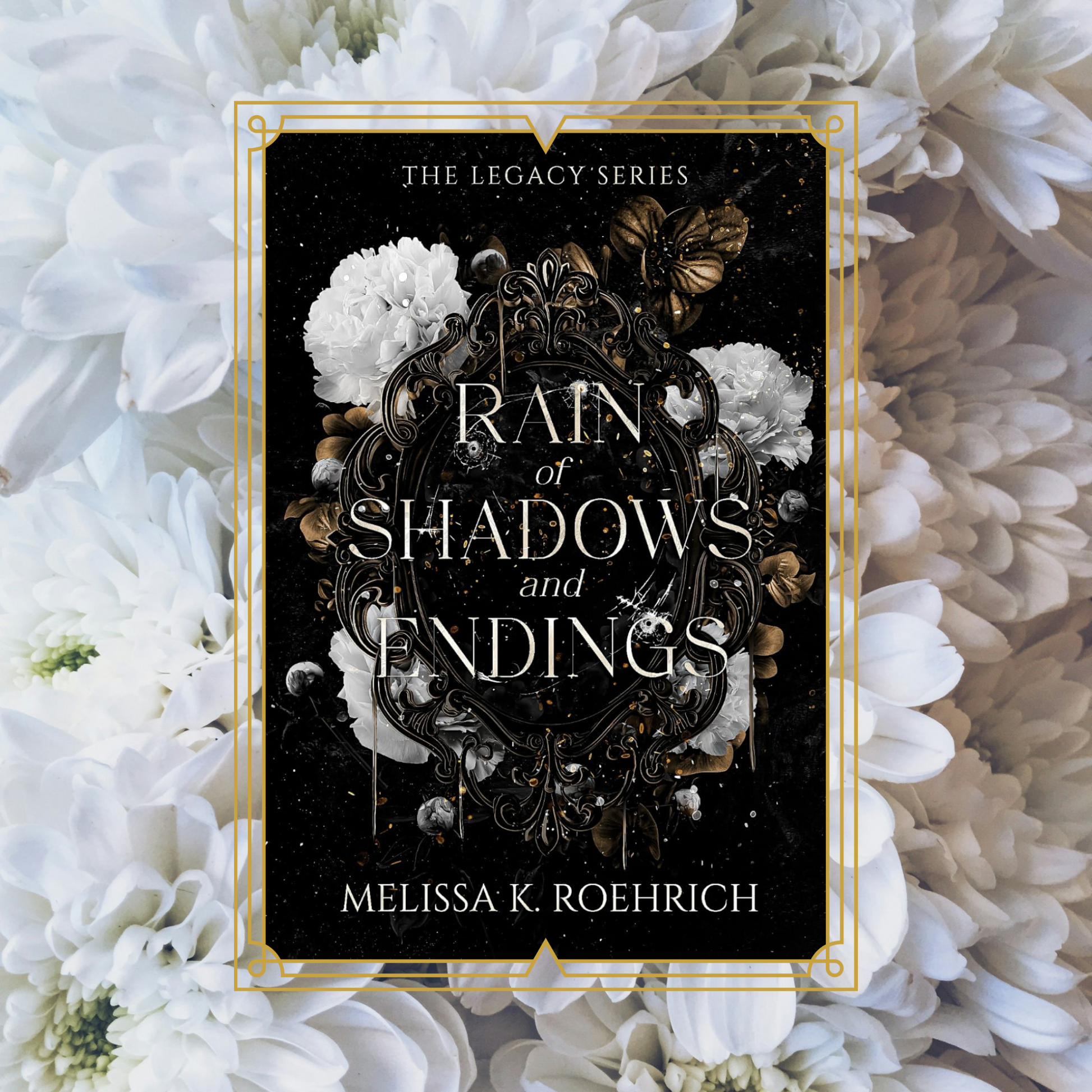Rain_of_Shadows_and_Endings_by_Melissa_K_Roehrich on a background of white flowers
