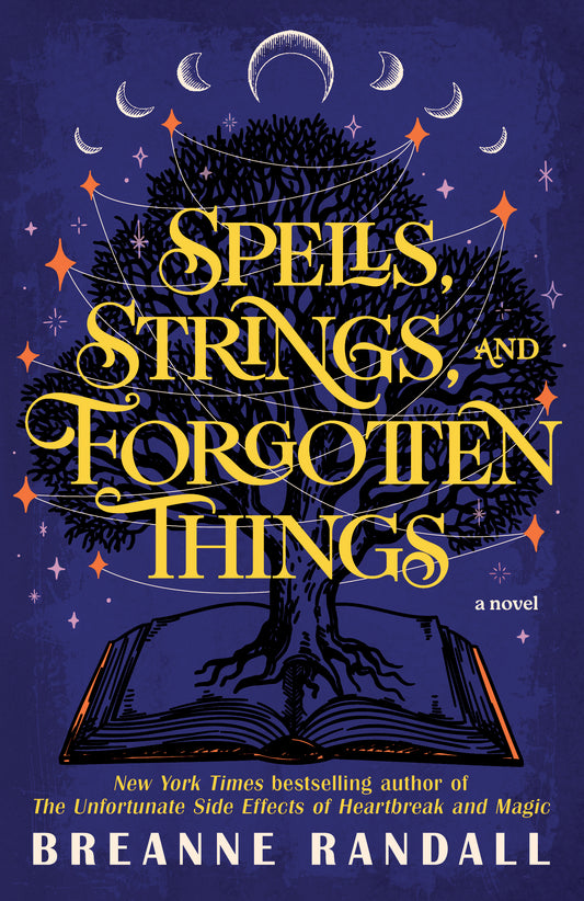 Spells, Strings and Forgotten Things By Breanne Randall - Sisters of Light and Shadow Series Book 1