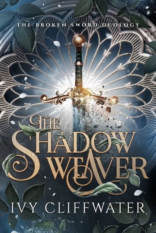 The Shadow Weaver by Ivy Cliffwater - Broken Sword Duology Book 1