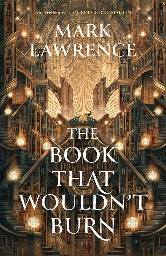 The Book That wouldn't burn By Mark Lawrence - Book 1 in the Library Trilogy