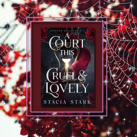 a_court_this_cruel_and_lovely book cover with a floral background