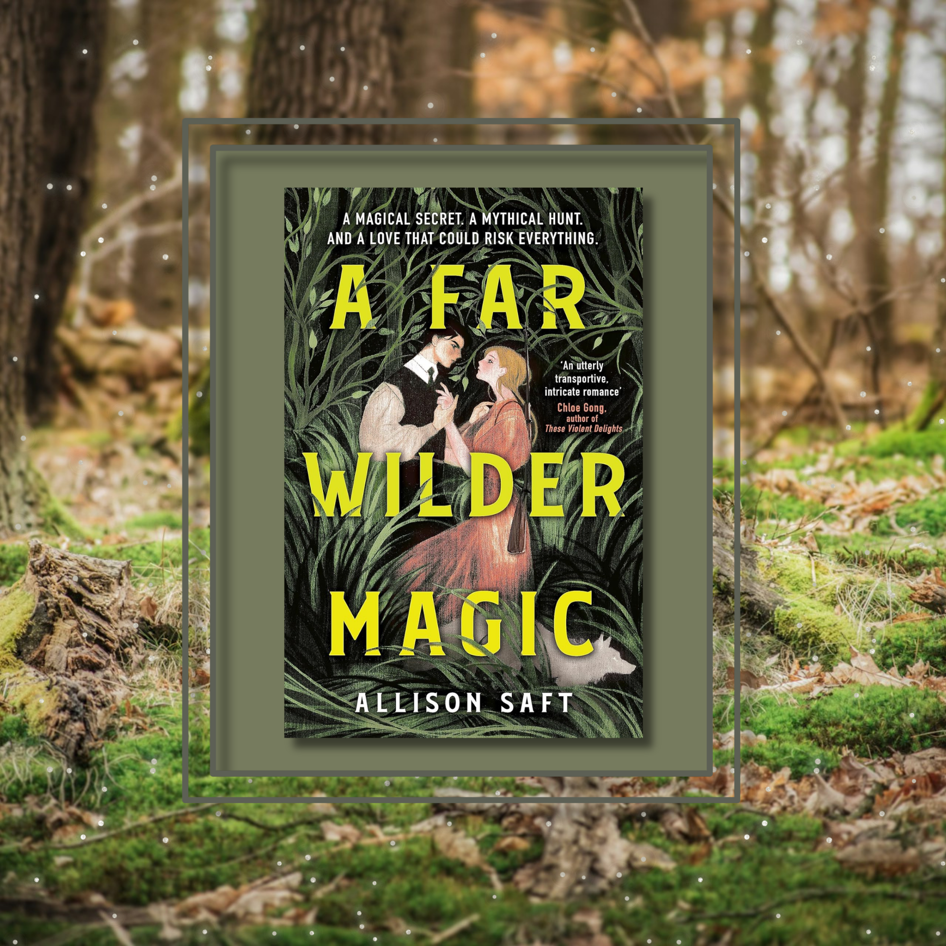A Far Wilder Magic By Allison Saft, featuring the book cover with a photo background inspired by its artwork.