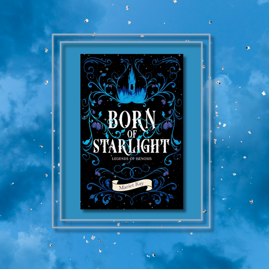 Born of Starlight by Mariet Kay, featuring the book cover with a photo background inspired by its artwork.