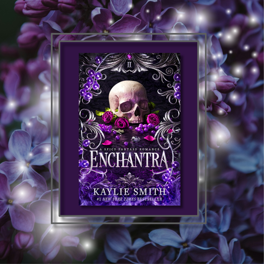 Enchantra by Kaylie Smith, featuring the book cover with a photo background inspired by its artwork.