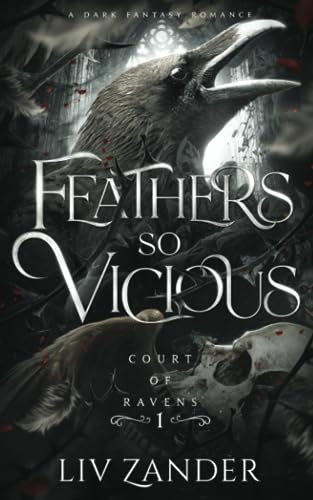 Fantasy novel cover 'Feathers so Vicious' by Liv Zander.